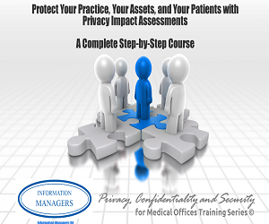 Protect Your Practice, Your Assets, and Your Patients with Privacy Impact Assessments – A Complete Step-by-Step Course