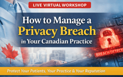 How to Manage a Privacy Breach in Your Canadian Practice