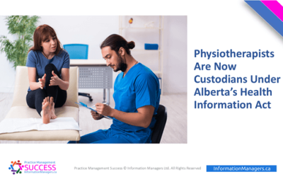 Physiotherapists Are Now Custodians Under Alberta’s Health Information Act